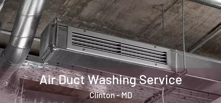  Air Duct Washing Service Clinton - MD