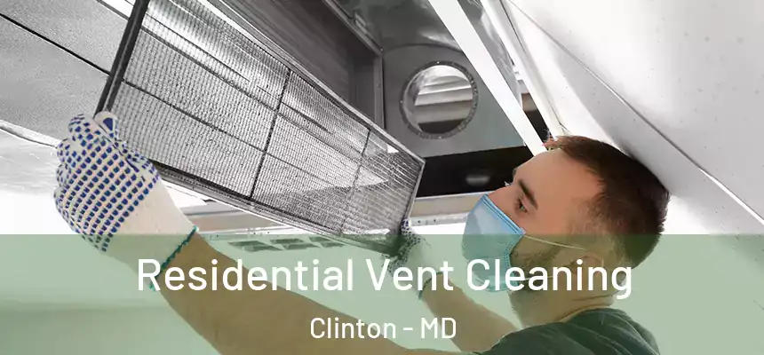  Residential Vent Cleaning Clinton - MD