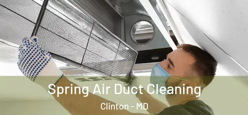  Spring Air Duct Cleaning Clinton - MD